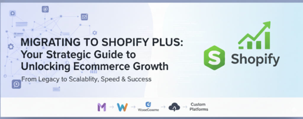 The Complete Guide to Migrating to Shopify Plus